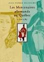 Les Mercenaires Allemands Au Quebec 1776-1783 - Preview