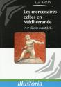 Les Mercenaires Celtes En Mediterranee (Ve - Ier Siecles Avant J.-C.) - Preview