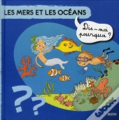 Les Mers Et Les Oceans Dis Moi Pourquoi