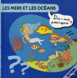 Capa do artigo Les Mers Et Les Oceans Dis Moi Pourquoi