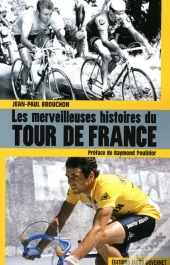 Les Merveilleuses Histoires Du Tour De France