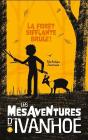 Les Mésaventures D'Ivanhoé Tome 2 : La Forêt Sifflante Brûle ! - Preview
