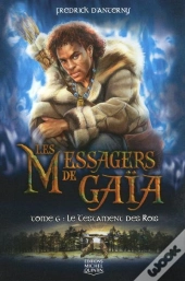 Les Messagers De Gaia T.6 Le Testament Des Rois