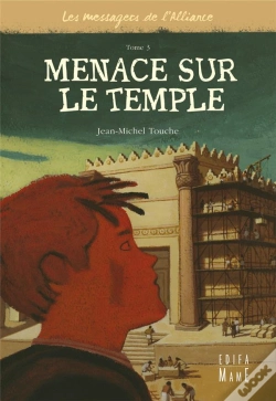 Capa do artigo Les Messagers De L'Alliance T.3 ; Menaces Sur Le Temple