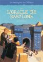 Les Messagers De L'Alliance T.4 ; L'Oracle De Babylone - Preview