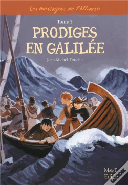 Capa do artigo Les Messagers De L'Alliance T.5 ; Prodiges En Galilée