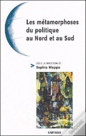 Les Métamorphoses Du Politique Au Nord Et Au Sud