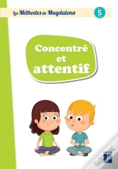 Les Méthodes De Magdalena ; Concentré Et Attentif (Édition 2019)