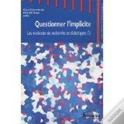 Capa do artigo Les Méthodes De Recherche En Didactiques Tome 3 ; Questionner L'Implicite