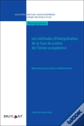 Les Méthodes D'Interprétation De La Cour De Justice De L'Union Européenne