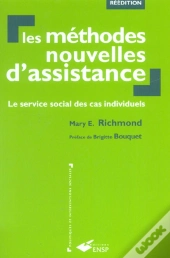 Les Methodes Nouvelles D'Assistance ; Le Service Social Des Cas Individuels