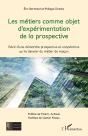 Les Métiers Comme Objet D'Expérimentation De La Prospective - Preview
