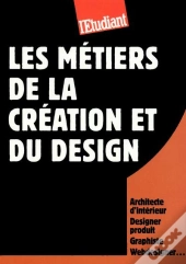 Les Metiers De La Creation Et Du Design