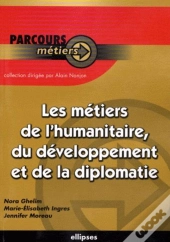 Les Métiers De La Diplomatie De L'Humanitaire Et De La Diplomatie