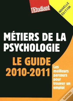 Capa do artigo Les Métiers De La Psychologie ; Le Guide (Édition 2010/2011)