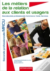 Les Métiers De La Relation Aux Clients ; 2nde Professionnelle Mrcu