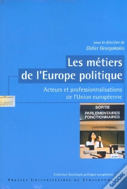 Capa do artigo Les Metiers De L'Europe Politique ; Acteurs Et Professionnalisations De L'Union Europeenne