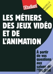 Les Metiers Des Jeux Video Et De L'Animation