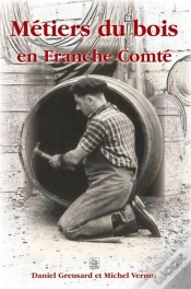 Capa do artigo Les Métiers Du Bois En Franche-Comté