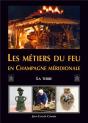 Les Métiers Du Feu En Champagne Méridionnale ; La Terre - Preview