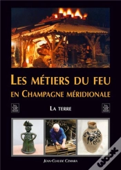 Capa do artigo Les Métiers Du Feu En Champagne Méridionnale ; La Terre