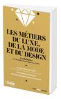 Les Métiers Du Luxe, De La Mode Et Du Design - Preview