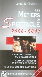 Les Métiers Du Spectacle (Édition 2006-2007)