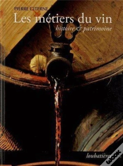 Capa do artigo Les Metiers Du Vin, Histoire Et Patrimoine.