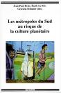 Les Métropoles Du Sud Au Risque De La Culture Planétaire - Preview