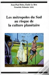 Les Métropoles Du Sud Au Risque De La Culture Planétaire