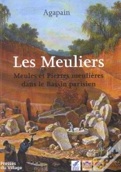 Capa do artigo Les Meuliers ; Meules Et Pierres Meulieres Dans Le Bassin Parisien