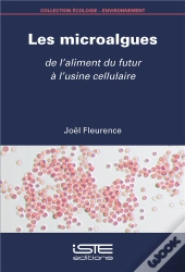 Les Microalgues : De L'Aliment Du Futur À L'Usine Cellulaire