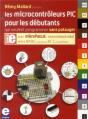 Les Microcontrôleurs Pic Pour Les Débutants Qui Veulent Programmer Sans Patauger - Preview