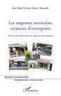 Les Migrants Mexicains, Créateurs D'Entreprise ; Processus De Désalarisation Des Migrants Internationaux - Preview