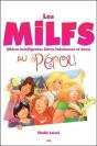 Les Milfs - Meres Intelligentes Libres Fabuleuses Et Sexy - Au Perou - Preview