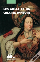 Les Mille Et Un Quarts D'Heure