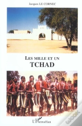 Les Mille Et Un Tchad
