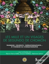 Les Mille Et Un Visages De Segundo De Chomón