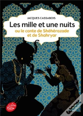 Les Mille Et Une Nuits ; Ou Le Conte De Shéhérazade Et De Shahryar
