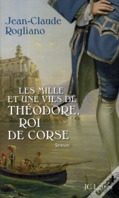 Capa do artigo Les Mille Et Une Vies De Théodore, Roi De Corse