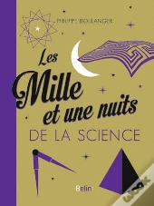 Les Milles Et Une Nuits De La Science