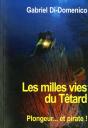 Les Milles Vies Du Têtard ; Plongeur, Pirate, Marseillais... - Preview