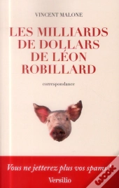 Les Milliards De Dollars De Léon Robillard