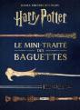 Les Mini-Grimoires Harry Potter Tome 6 : Le Mini-Traité Des Baguettes - Preview