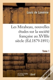 Les Mirabeau T.1 Edition 1879 1891