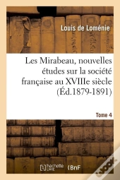 Les Mirabeau T.4 Edition 1879 1891