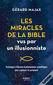 Les Miracles De La Bible Vus Par Un Illusionniste