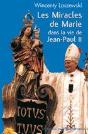 Les Miracles De Marie Dans La Vie De Jean-Paul Ii - Preview