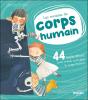 Les Miracles Du Corps Humain : 44 Explications Pour Mieux Connaître Le Corps Humain - Preview