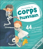 Capa do artigo Les Miracles Du Corps Humain : 44 Explications Pour Mieux Connaître Le Corps Humain